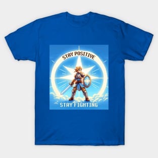 Stay Positive Stay Fighting T-Shirt